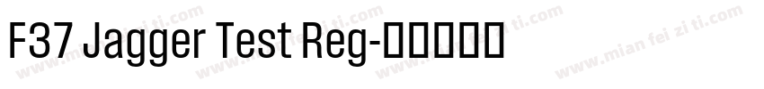 F37 Jagger Test Reg字体转换